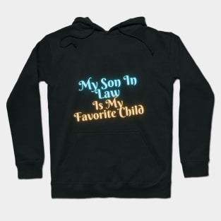 My Son In Law Is My Favorite Child Hoodie